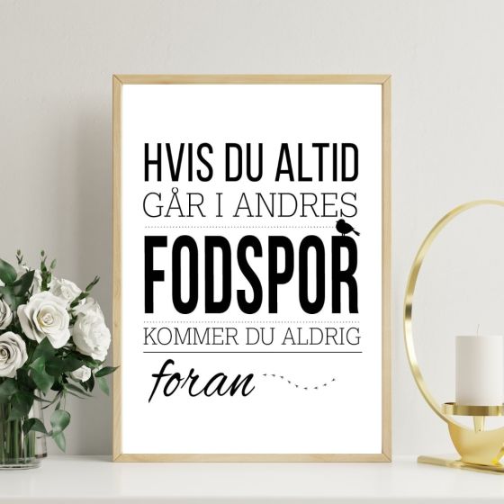 Hvis du altid går i andres fodspor plakat - Flot poster til boligen