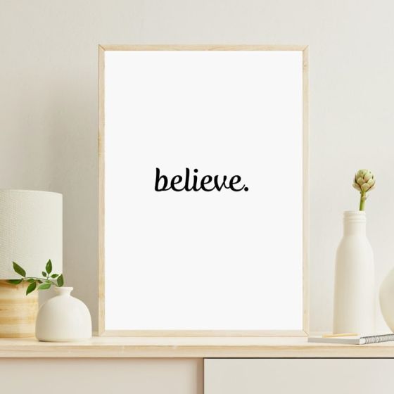 Believe billede - Flot print til boligen