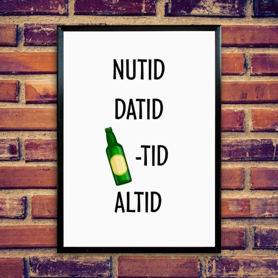 Nutid - Datid - Øltid - Altid billede - Flot print til boligen
