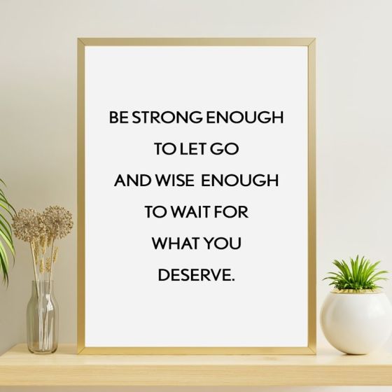 Be strong enough to let go billede - Flot print til boligen