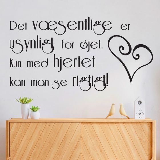 Kun med hjertet kan man se rigtigt wall sticker. Flot vægklistermærke til hjemmet.