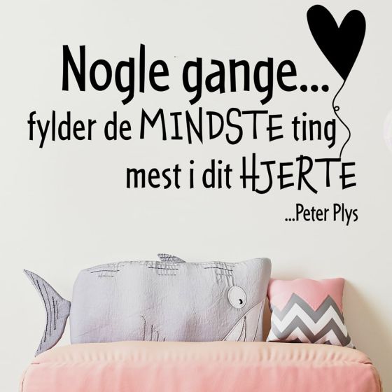 Nogle gange fylder de mindste ting mest wall sticker. Flot vægklistermærke til hjemmet.