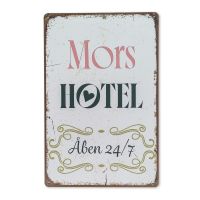 Mors hotel - Åben 24/7 skilt. Flot blikskilt til hjemmet