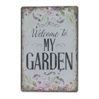 Welcome to my garden skilt. Flot blikskilt til hjemmet
