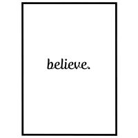 Believe billede - Flot print til boligen