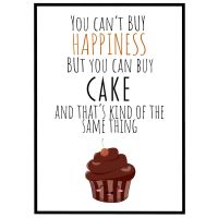 You can't buy happiness, but you can buy cake billede - Flot print til boligen