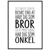 Elsket som bror - elsket som onkel billede - Flot print til boligen