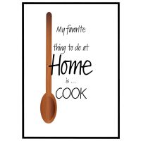 My favourite thing to do is... cook billede - Flot print til boligen