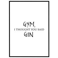 Gym, I thought you said Gin billede - Flot print til boligen
