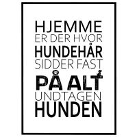 Hjemme er der hvor hundehår sidder på alt billede - Flot print til boligen