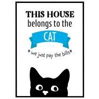 This house belongs to the cat billede - Flot print til boligen