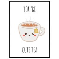 You're cute tea billede - Flot print til boligen