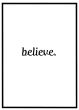 Believe billede - Flot print til boligen