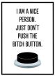 Don't push the bitch button billede - Flot print til boligen