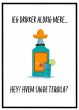 Jeg drikker aldrig mere - hvem sagde Tequila? billede - Flot print til boligen