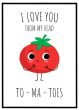 I love you from my head to-ma-toes billede - Flot print til boligen