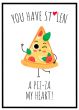 You have stolen a piz-za my heart billede - Flot print til boligen