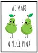We make a nice pear billede - Flot print til boligen