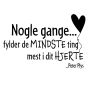Nogle gange fylder de mindste ting mest wall sticker. Flot vægklistermærke til hjemmet.