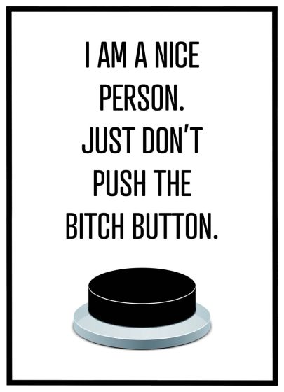 Don't push the bitch button billede - Flot print til boligen