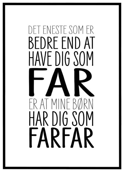 Elsket som far - elsket som farfar billede - Flot print til boligen