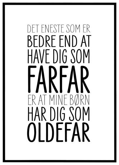 Elsket som farfar - elsket som oldefar billede - Flot print til boligen