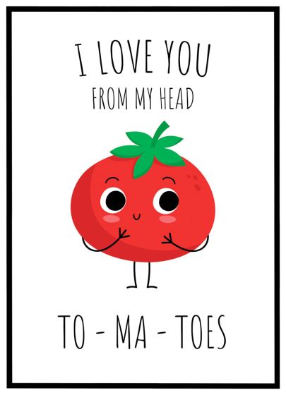 I love you from my head to-ma-toes billede - Flot print til boligen