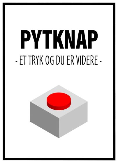 Pytknap - et tryk og du er videre billede - Flot print til boligen