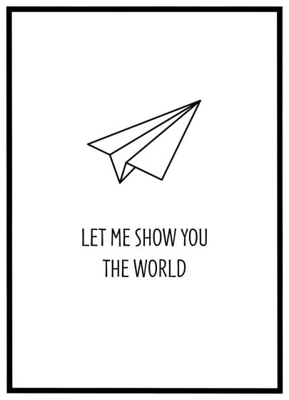 Let me show you the world billede - Flot print til boligen