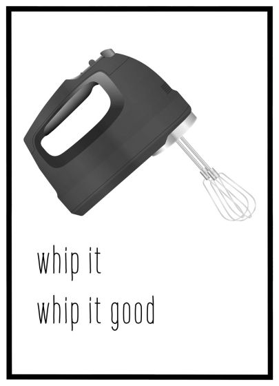 Whip it - whip it good billede - Flot print til boligen