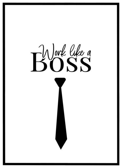 Work like a Boss billede - Flot print til boligen