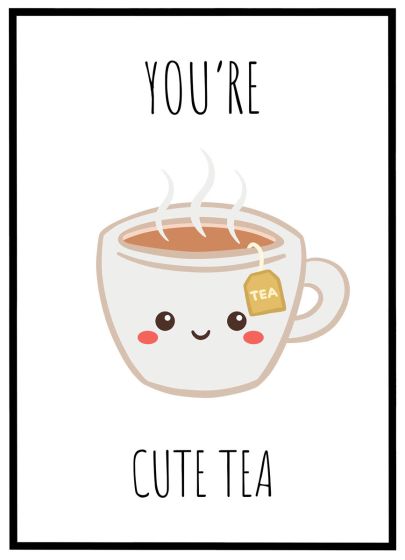 You're cute tea billede - Flot print til boligen